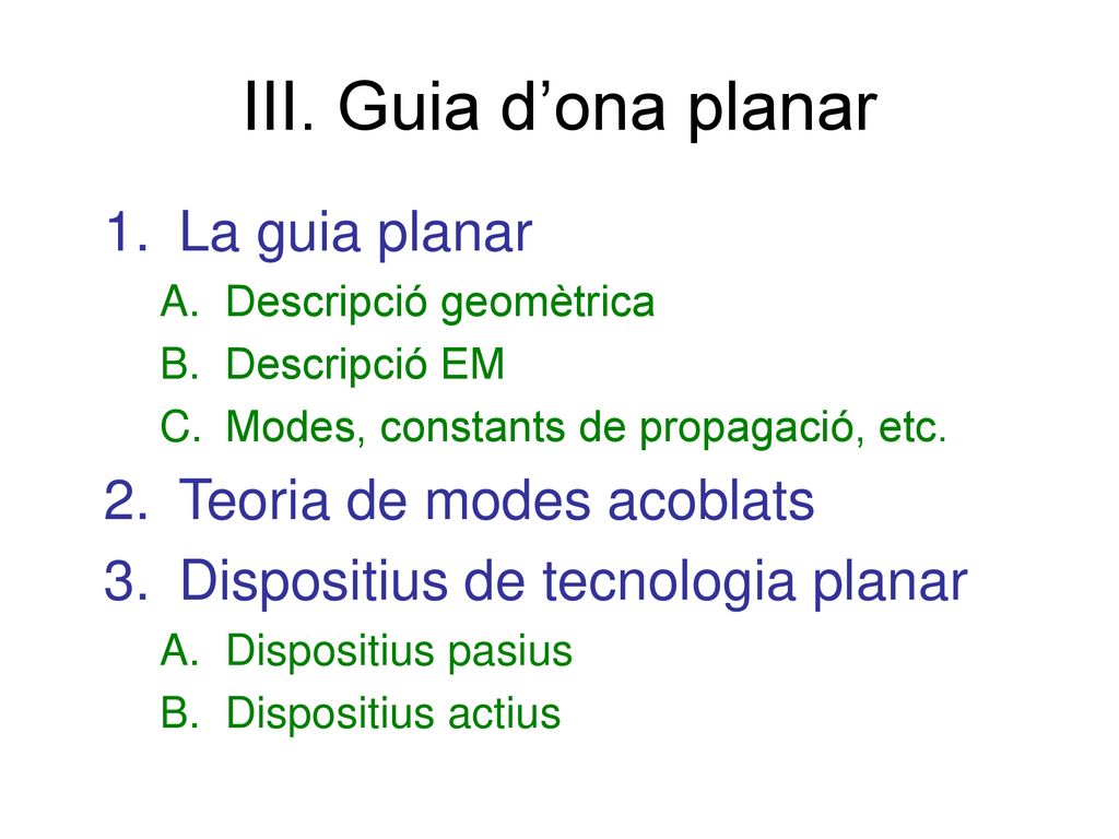 III. Guia d’ona planar La guia planar Teoria de modes acoblats