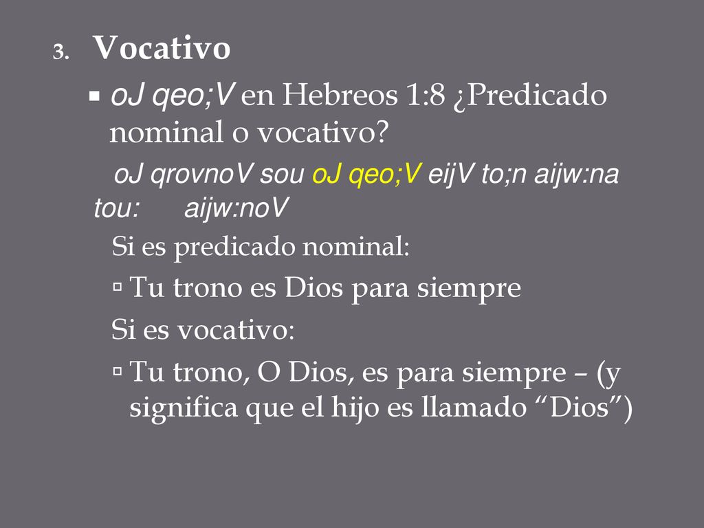 Vocativo oJ qeo;V en Hebreos 1:8 ¿Predicado nominal o vocativo