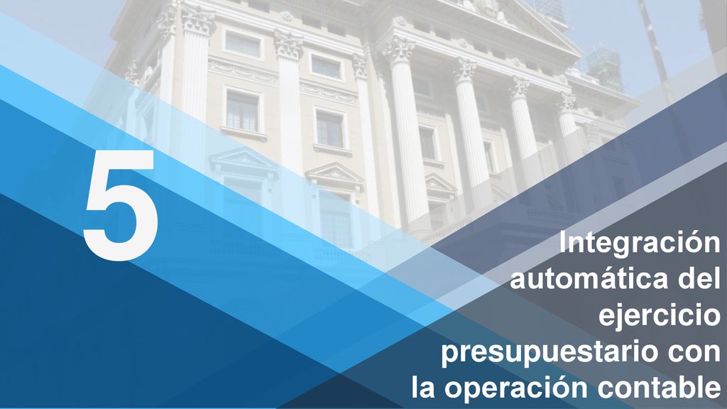 5 Integración automática del ejercicio presupuestario con la operación contable