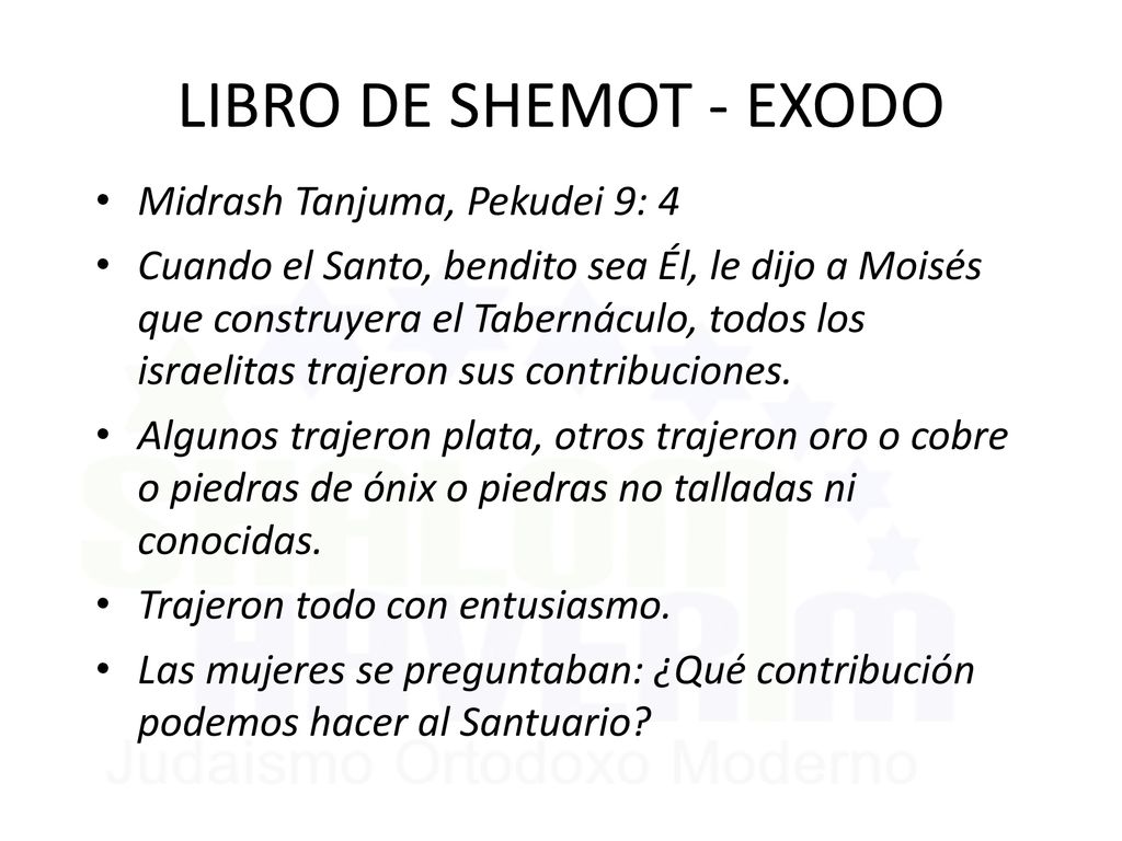 LIBRO DE SHEMOT - EXODO Midrash Tanjuma, Pekudei 9: 4