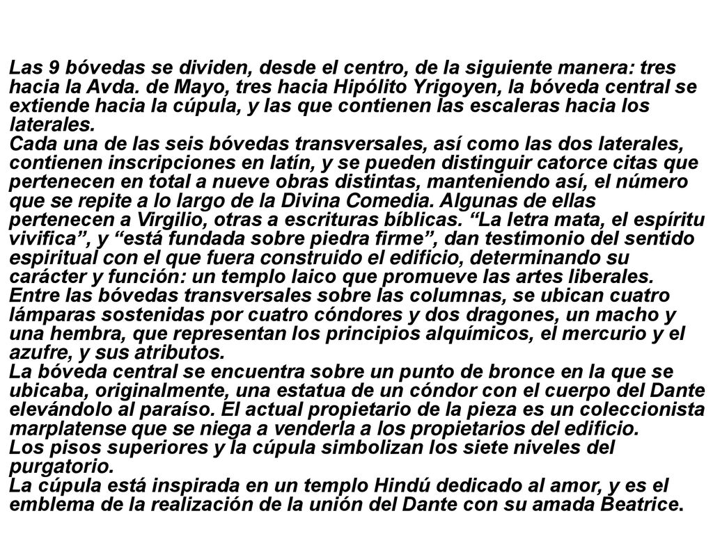 Las 9 bóvedas se dividen, desde el centro, de la siguiente manera: tres hacia la Avda.