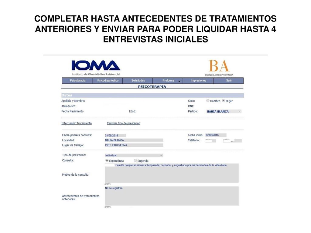 COMPLETAR HASTA ANTECEDENTES DE TRATAMIENTOS ANTERIORES Y ENVIAR PARA PODER LIQUIDAR HASTA 4 ENTREVISTAS INICIALES