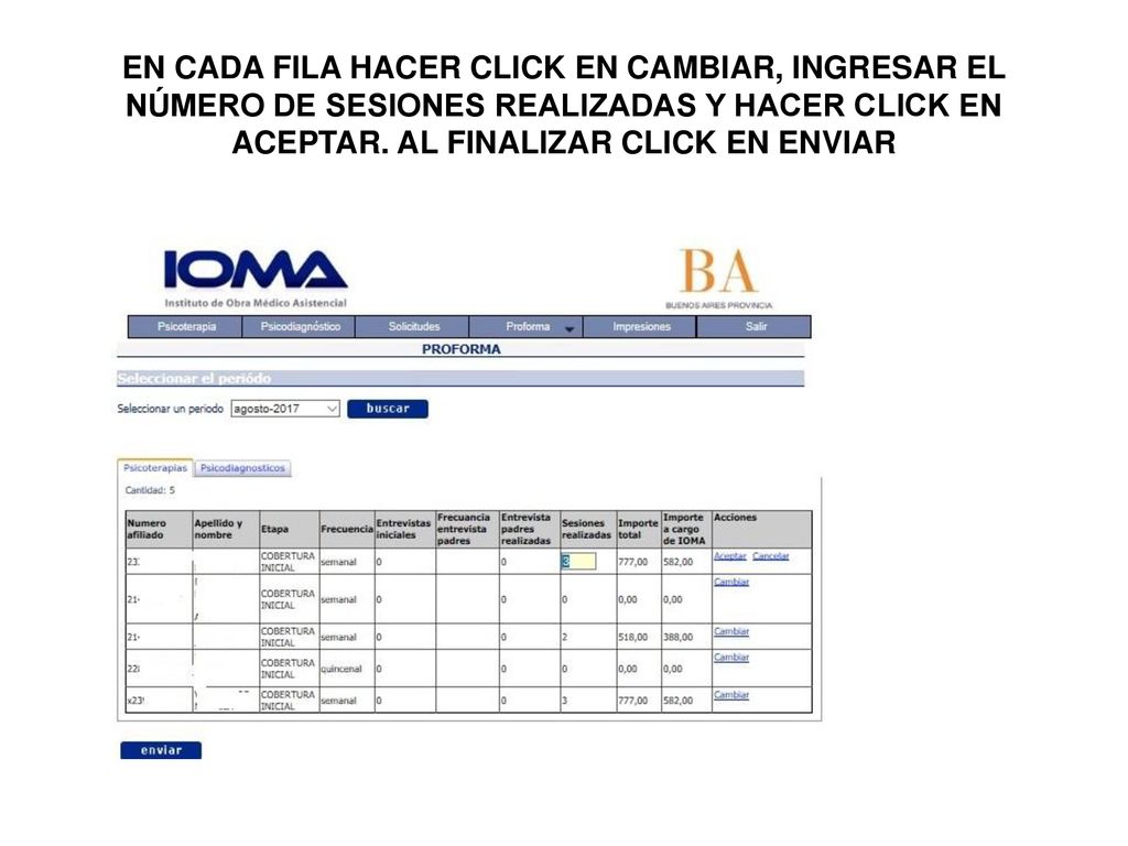 EN CADA FILA HACER CLICK EN CAMBIAR, INGRESAR EL NÚMERO DE SESIONES REALIZADAS Y HACER CLICK EN ACEPTAR.