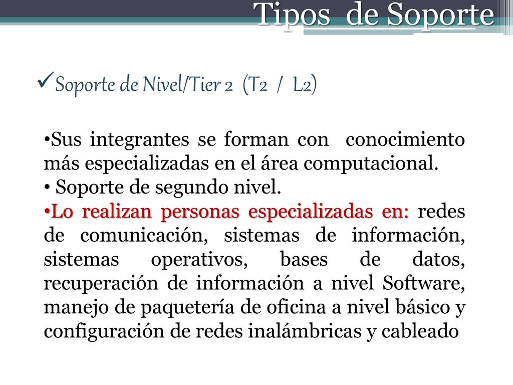 Tipos de Soporte Soporte de Nivel/Tier 2 (T2 / L2)