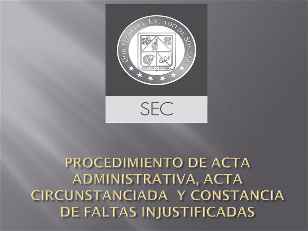 PROCEDIMIENTO DE ACTA ADMINISTRATIVA, ACTA CIRCUNSTANCIADA Y CONSTANCIA DE FALTAS INJUSTIFICADAS