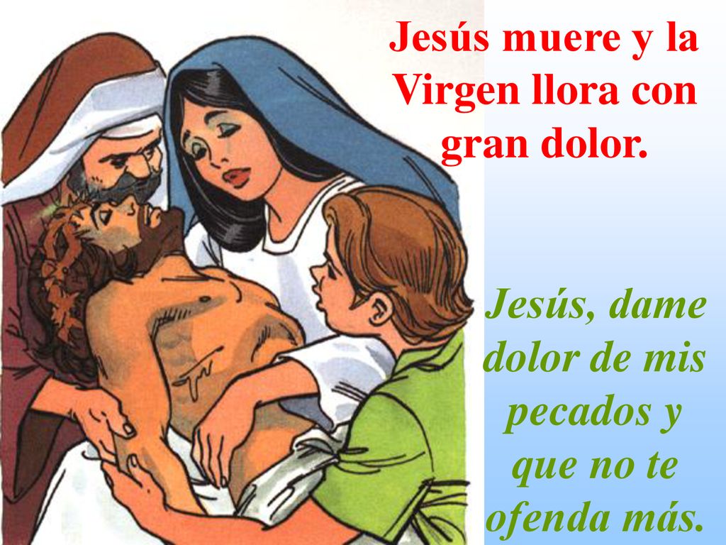 Jesús muere y la Virgen llora con gran dolor.