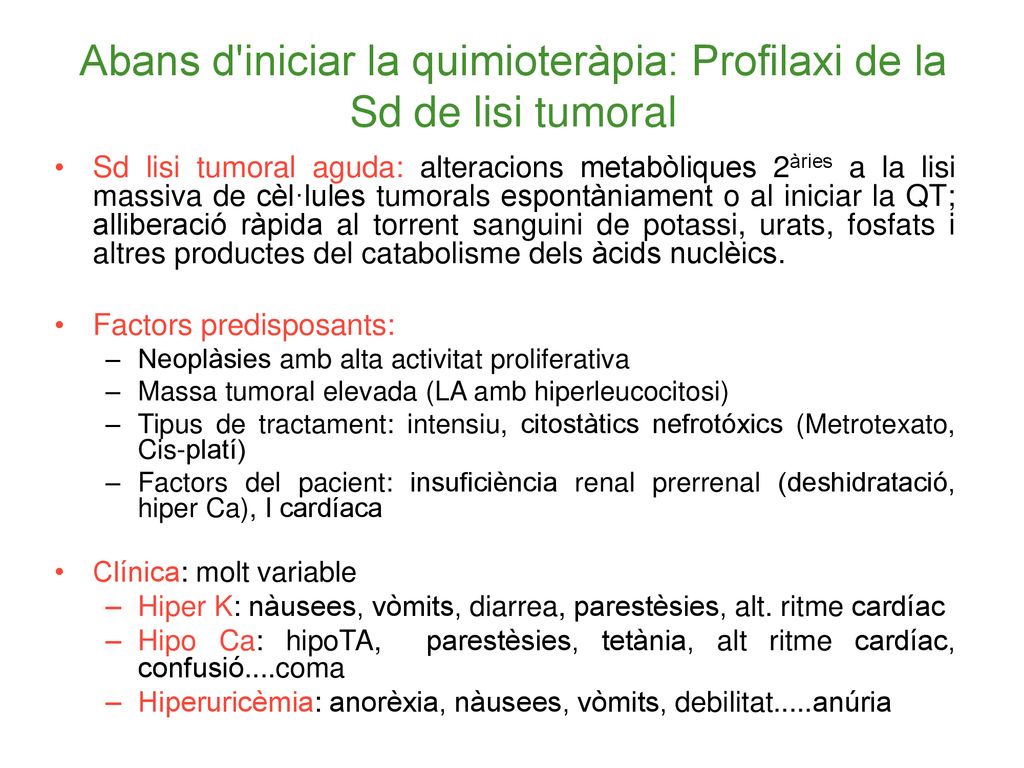 Abans d iniciar la quimioteràpia: Profilaxi de la Sd de lisi tumoral