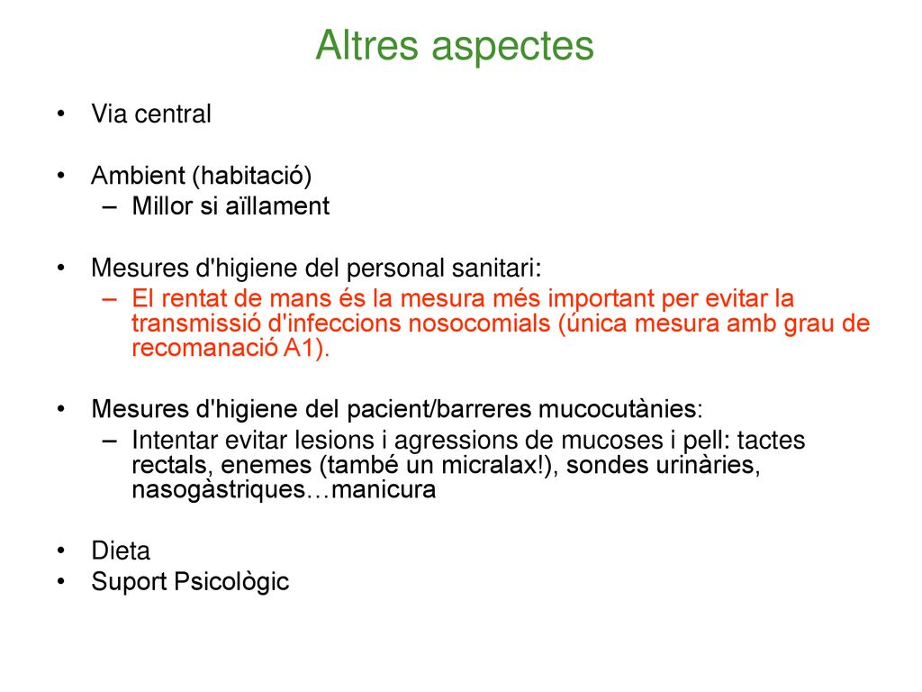 Altres aspectes Via central Ambient (habitació) Millor si aïllament