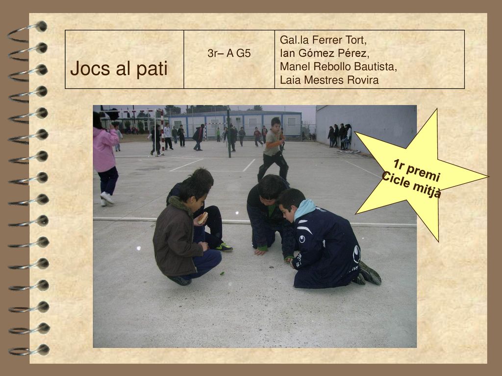 Jocs al pati 1r premi Cicle mitjà 3r– A G5 Gal.la Ferrer Tort,