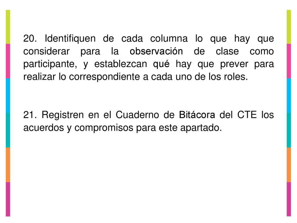 20. Identifiquen de cada columna lo que hay que considerar para la observación de clase como participante, y establezcan qué hay que prever para realizar lo correspondiente a cada uno de los roles.