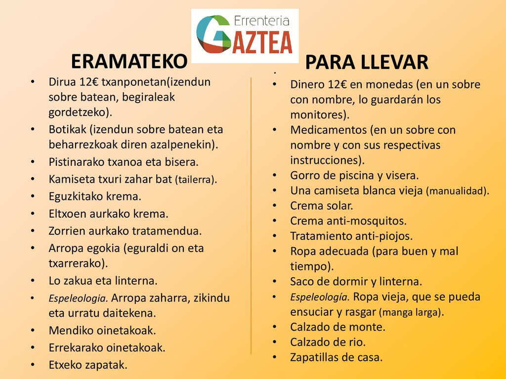 ERAMATEKO PARA LLEVAR. Dirua 12€ txanponetan(izendun sobre batean, begiraleak gordetzeko).