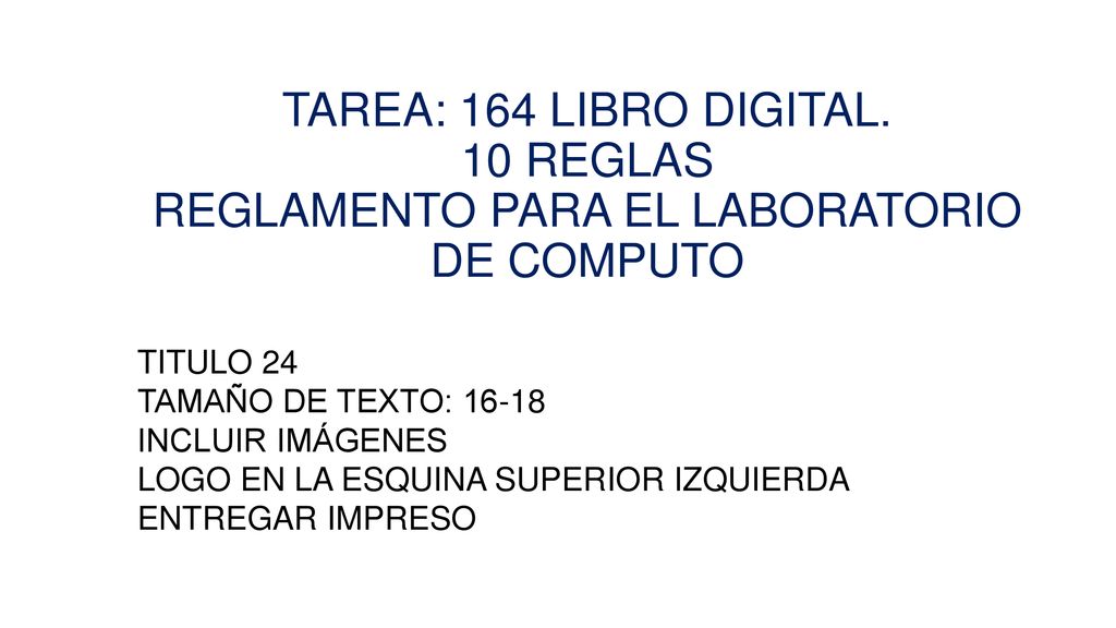 TAREA: 164 LIBRO DIGITAL. 10 REGLAS REGLAMENTO PARA EL LABORATORIO DE COMPUTO