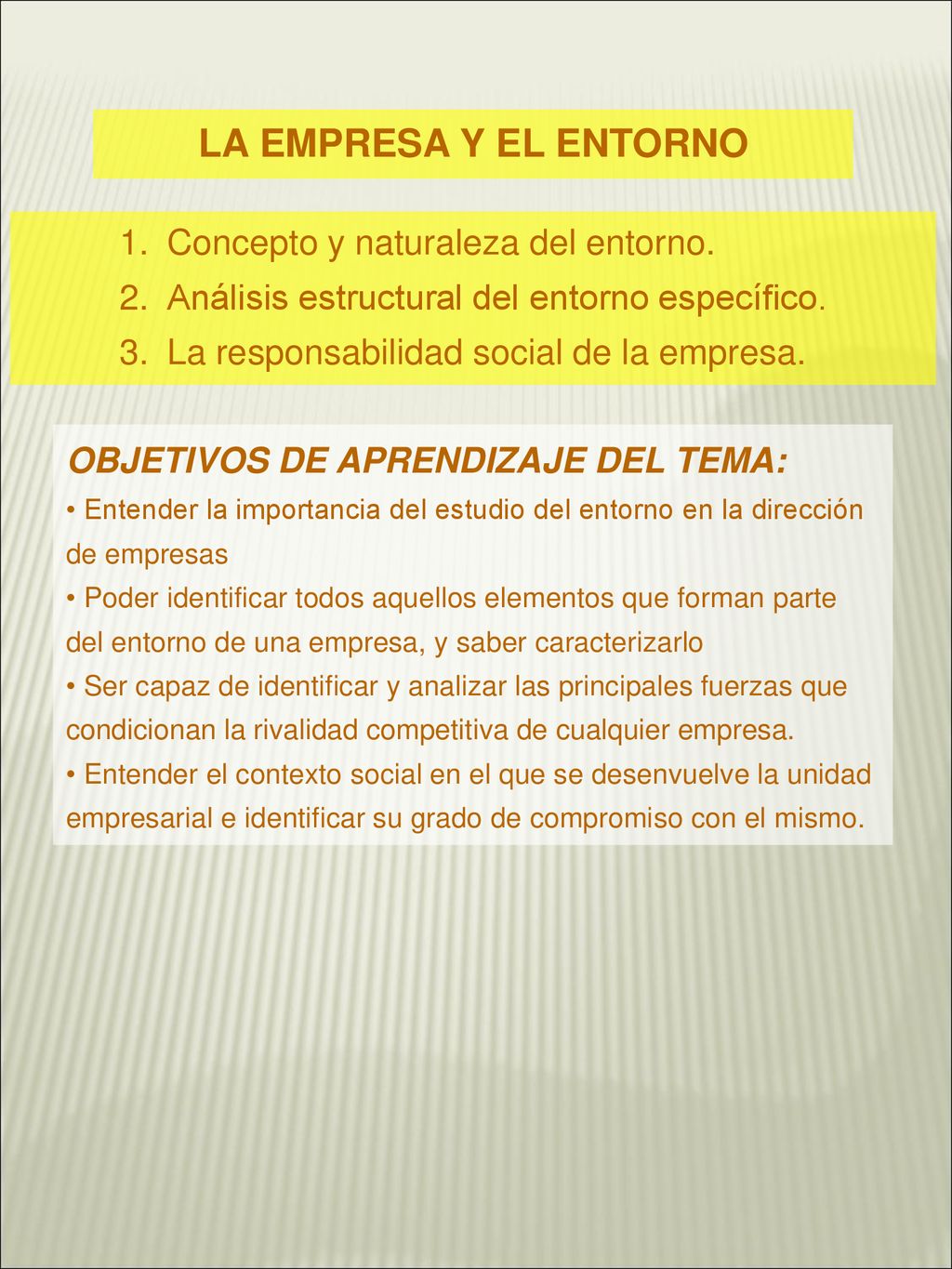 LA EMPRESA Y EL ENTORNO Concepto y naturaleza del entorno.
