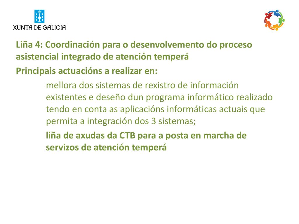 Liña 4: Coordinación para o desenvolvemento do proceso asistencial integrado de atención temperá