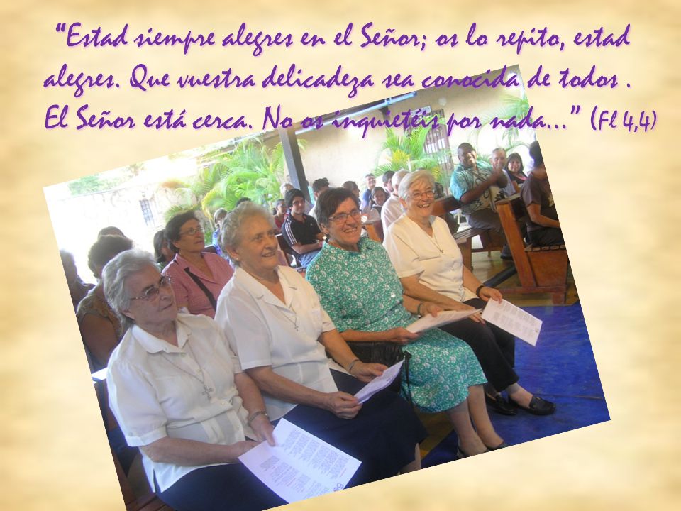 Estad siempre alegres en el Señor; os lo repito, estad alegres
