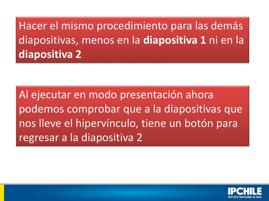 Hacer el mismo procedimiento para las demás diapositivas, menos en la diapositiva 1 ni en la diapositiva 2