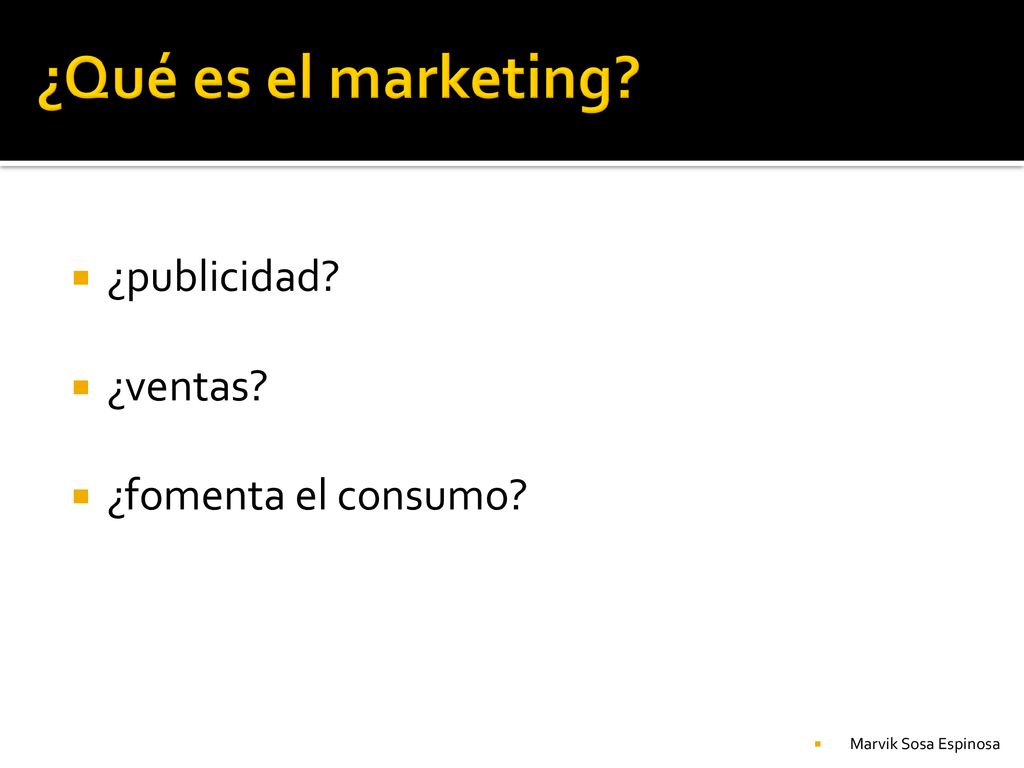 ¿Qué es el marketing ¿publicidad ¿ventas ¿fomenta el consumo