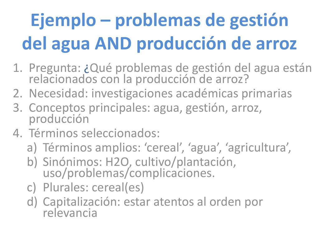 Ejemplo – problemas de gestión del agua AND producción de arroz