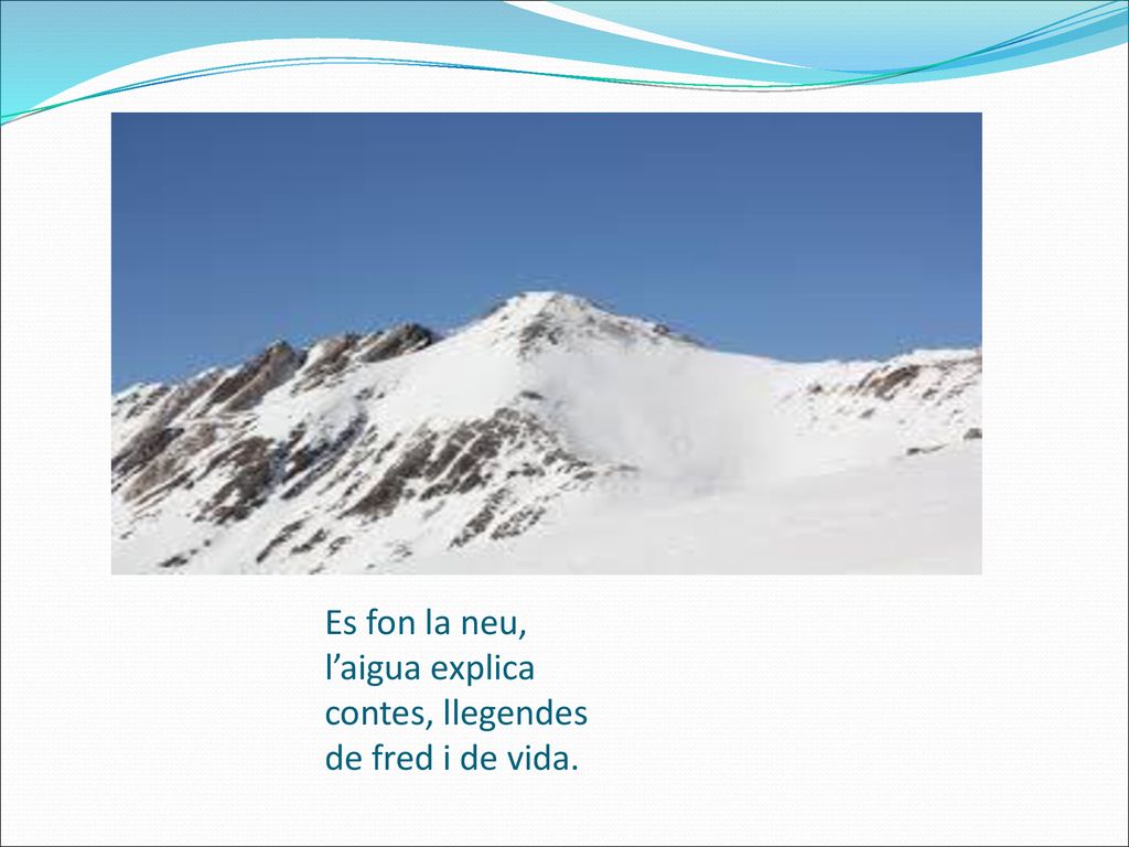 Es fon la neu, l’aigua explica contes, llegendes de fred i de vida.