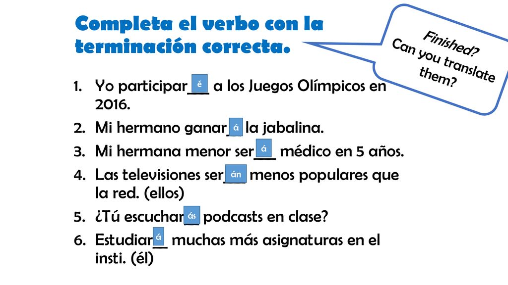 Completa el verbo con la terminación correcta.