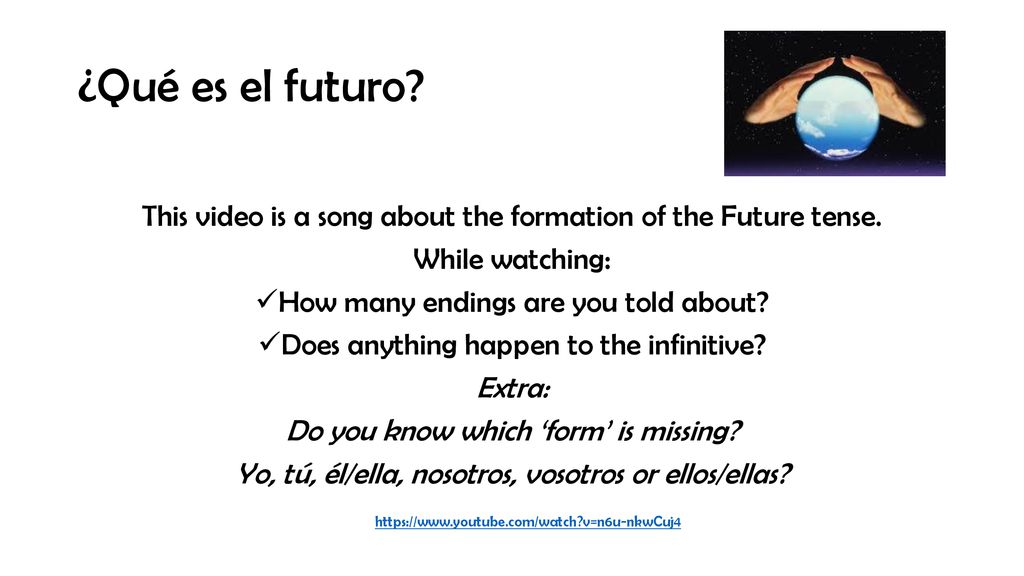 ¿Qué es el futuro This video is a song about the formation of the Future tense. While watching: How many endings are you told about