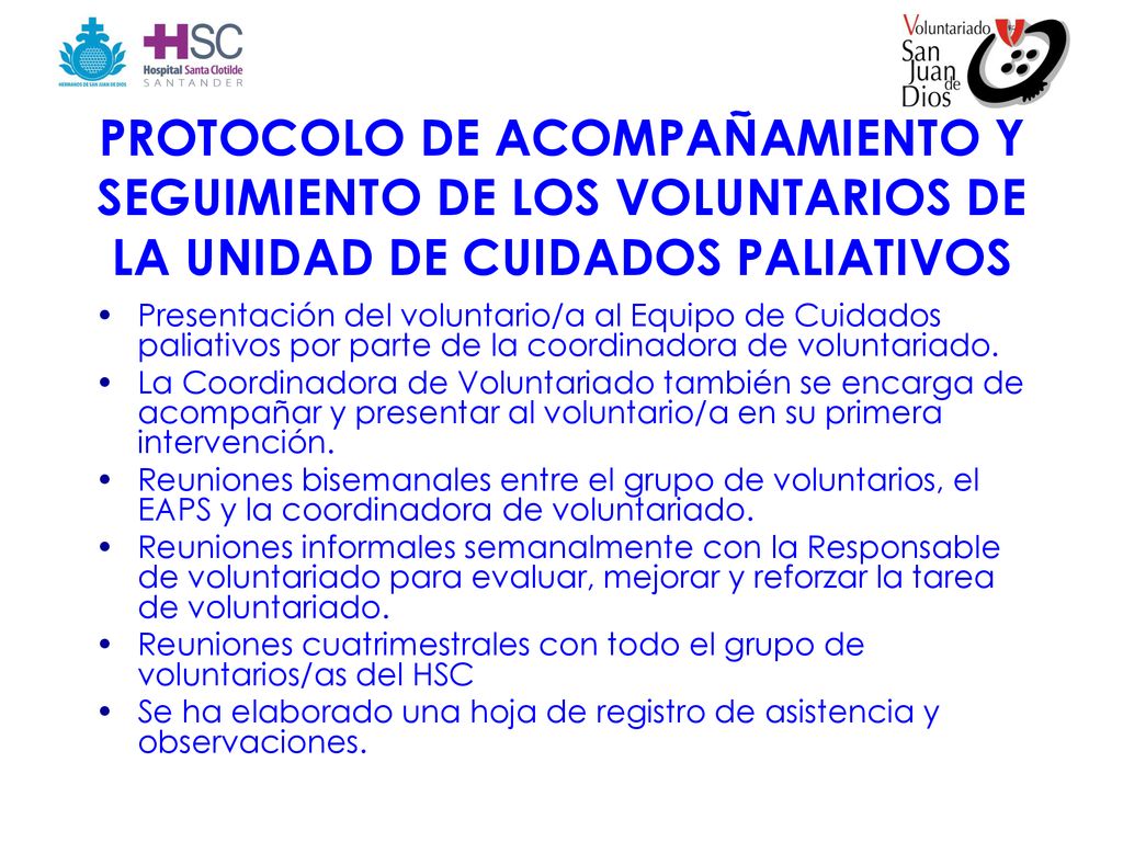 PROTOCOLO DE ACOMPAÑAMIENTO Y SEGUIMIENTO DE LOS VOLUNTARIOS DE LA UNIDAD DE CUIDADOS PALIATIVOS