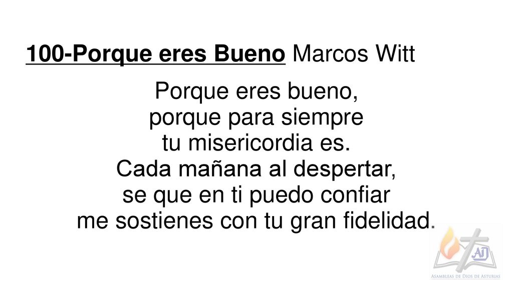 100-Porque eres Bueno Marcos Witt Porque eres bueno,