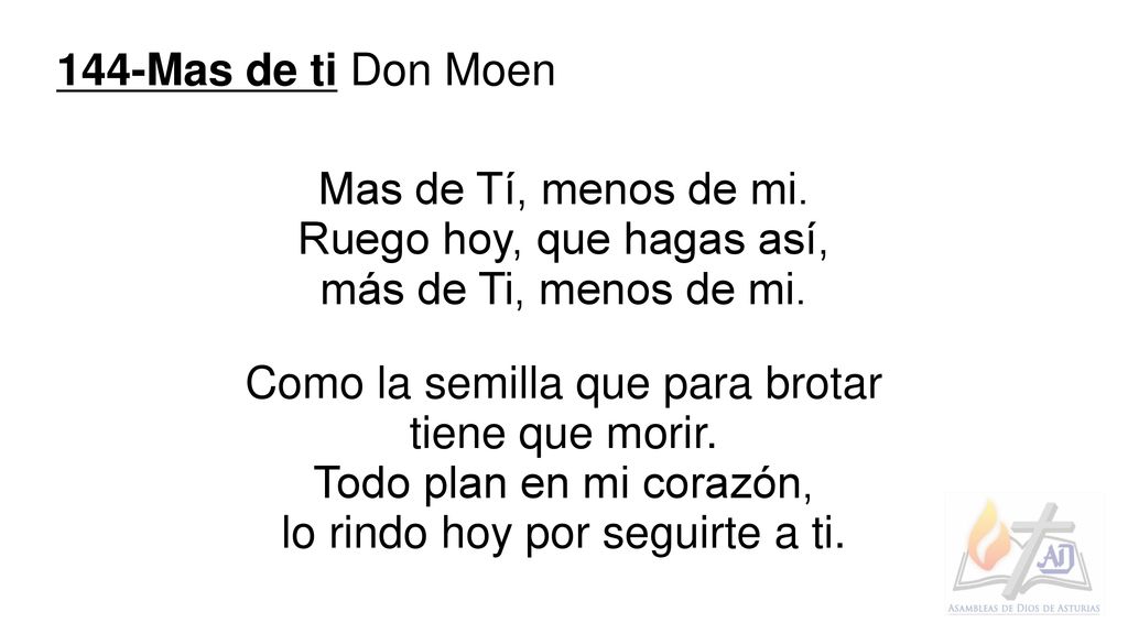 Como la semilla que para brotar tiene que morir.