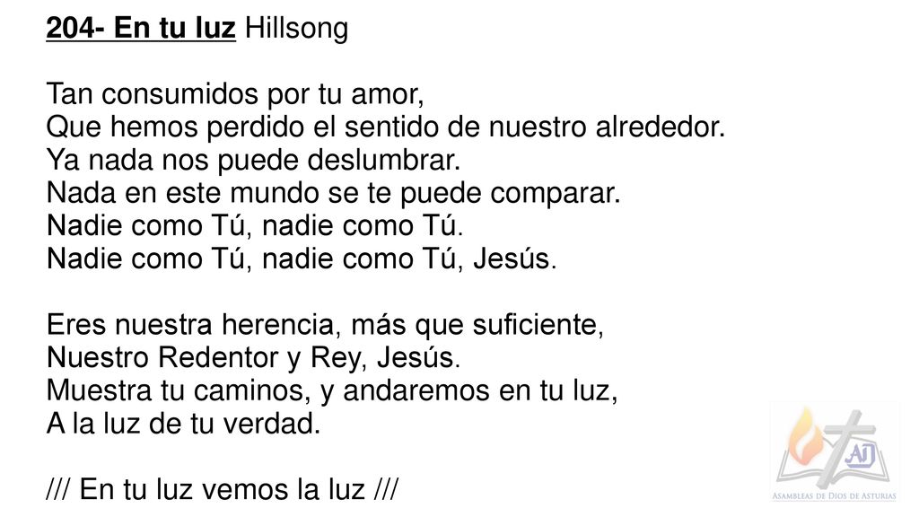 204- En tu luz Hillsong Tan consumidos por tu amor, Que hemos perdido el sentido de nuestro alrededor.