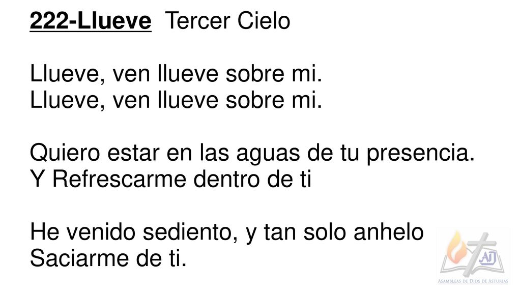 222-Llueve Tercer Cielo Llueve, ven llueve sobre mi. Quiero estar en las aguas de tu presencia.
