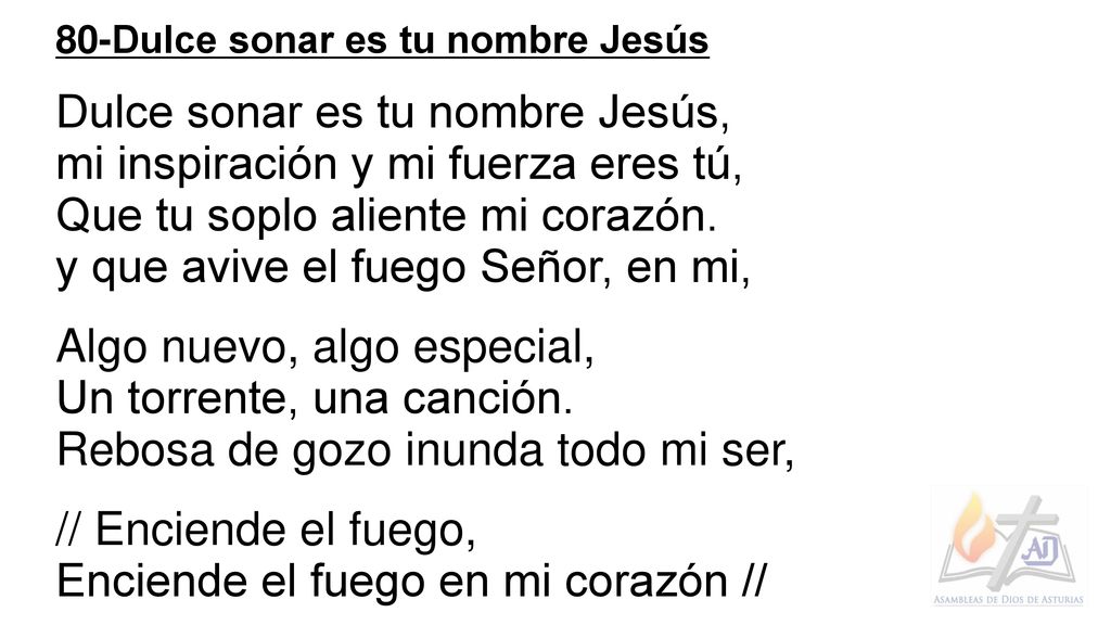 Dulce sonar es tu nombre Jesús, mi inspiración y mi fuerza eres tú,
