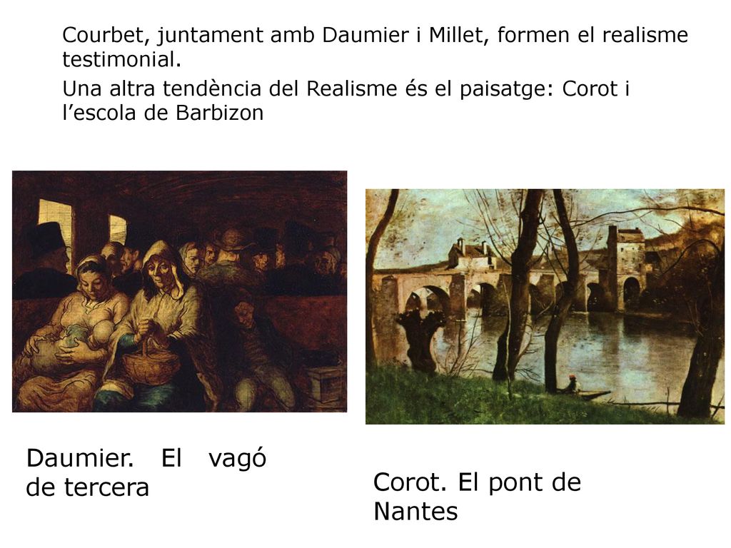 Daumier. El vagó de tercera Corot. El pont de Nantes