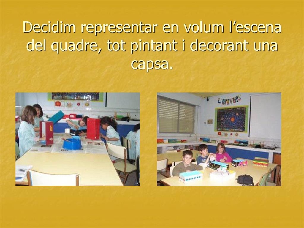 Decidim representar en volum l’escena del quadre, tot pintant i decorant una capsa.