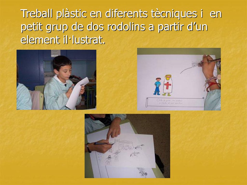 Treball plàstic en diferents tècniques i en petit grup de dos rodolins a partir d’un element il·lustrat.