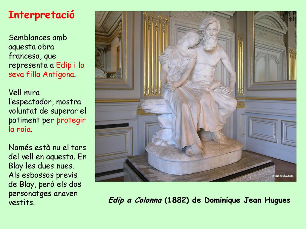 Interpretació Semblances amb aquesta obra francesa, que representa a Edip i la seva filla Antígona.
