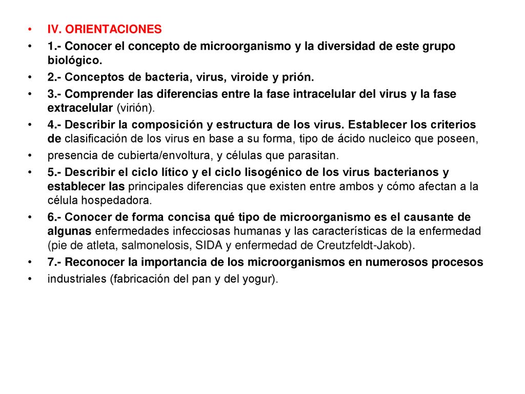 IV. ORIENTACIONES 1.- Conocer el concepto de microorganismo y la diversidad de este grupo biológico.