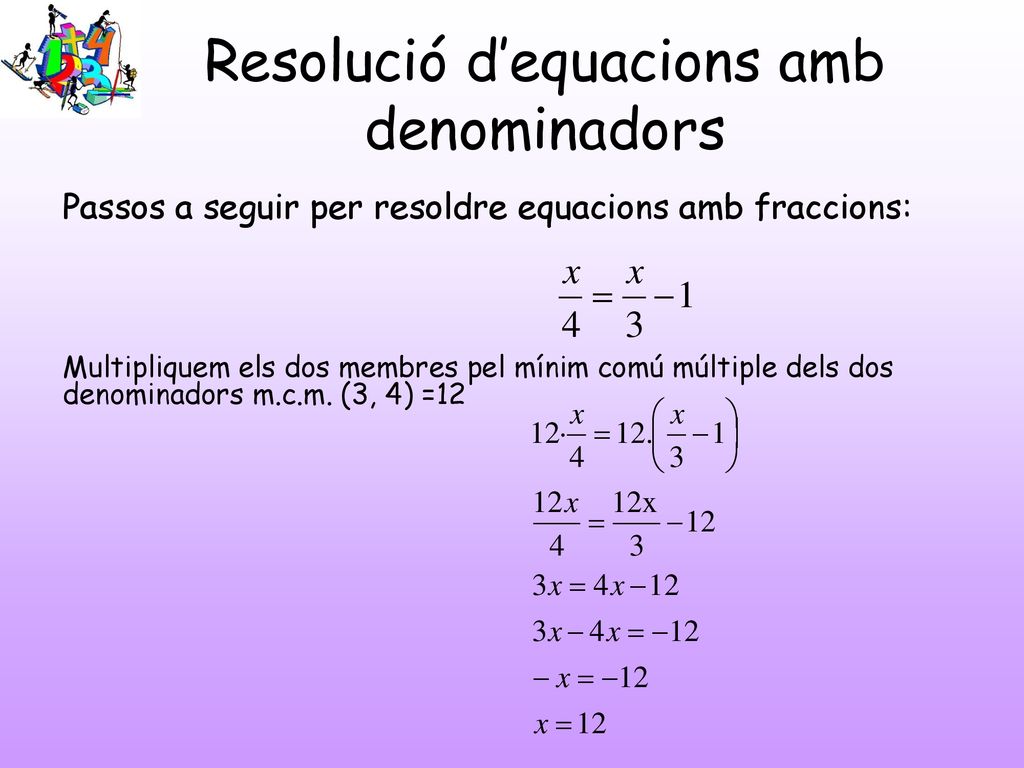 Resolució d’equacions amb denominadors