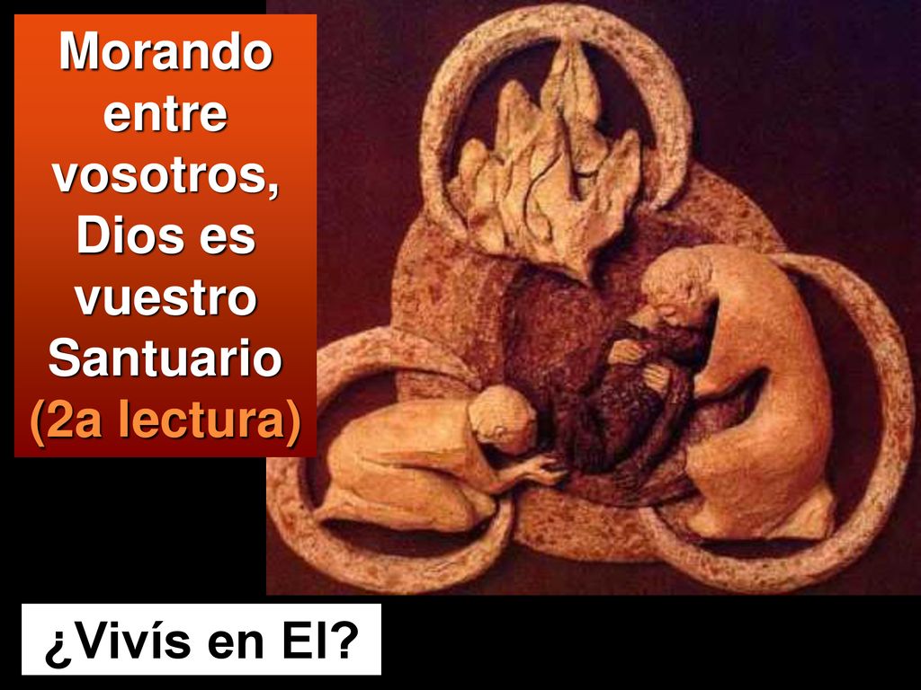 Morando entre vosotros, Dios es vuestro Santuario (2a lectura)