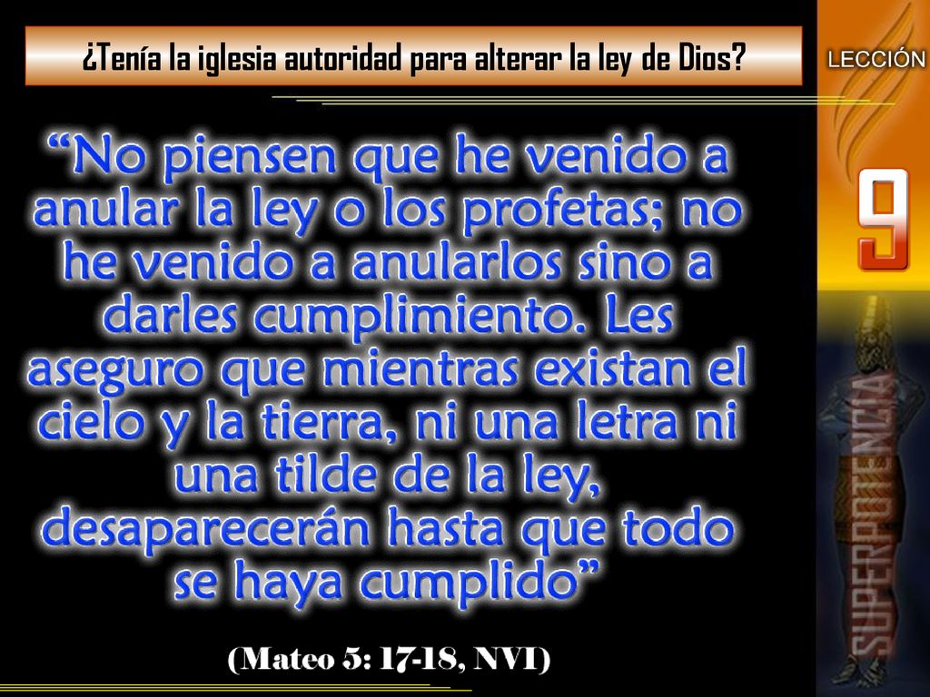 ¿Tenía la iglesia autoridad para alterar la ley de Dios