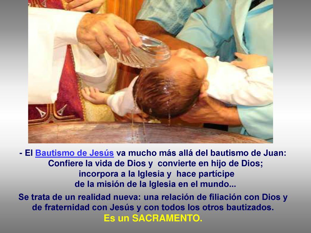 - El Bautismo de Jesús va mucho más allá del bautismo de Juan: