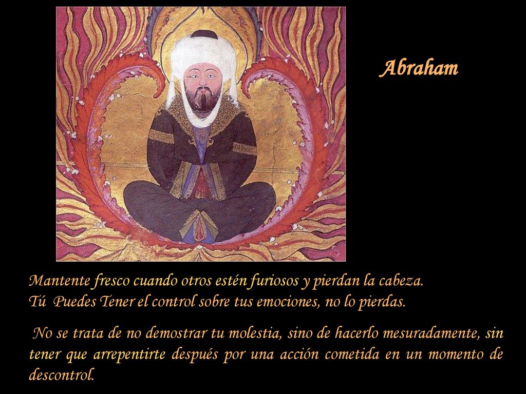 Abraham Mantente fresco cuando otros estén furiosos y pierdan la cabeza. Tú Puedes Tener el control sobre tus emociones, no lo pierdas.