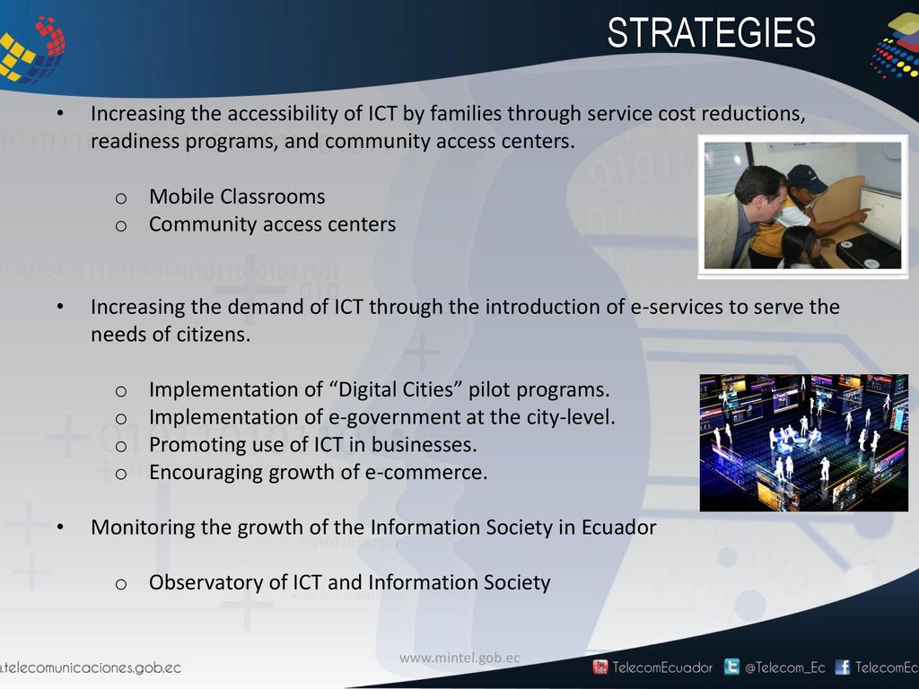 STRATEGIES Increasing the accessibility of ICT by families through service cost reductions, readiness programs, and community access centers.