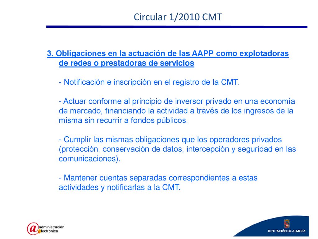Circular 1/2010 CMT 3. Obligaciones en la actuación de las AAPP como explotadoras de redes o prestadoras de servicios.