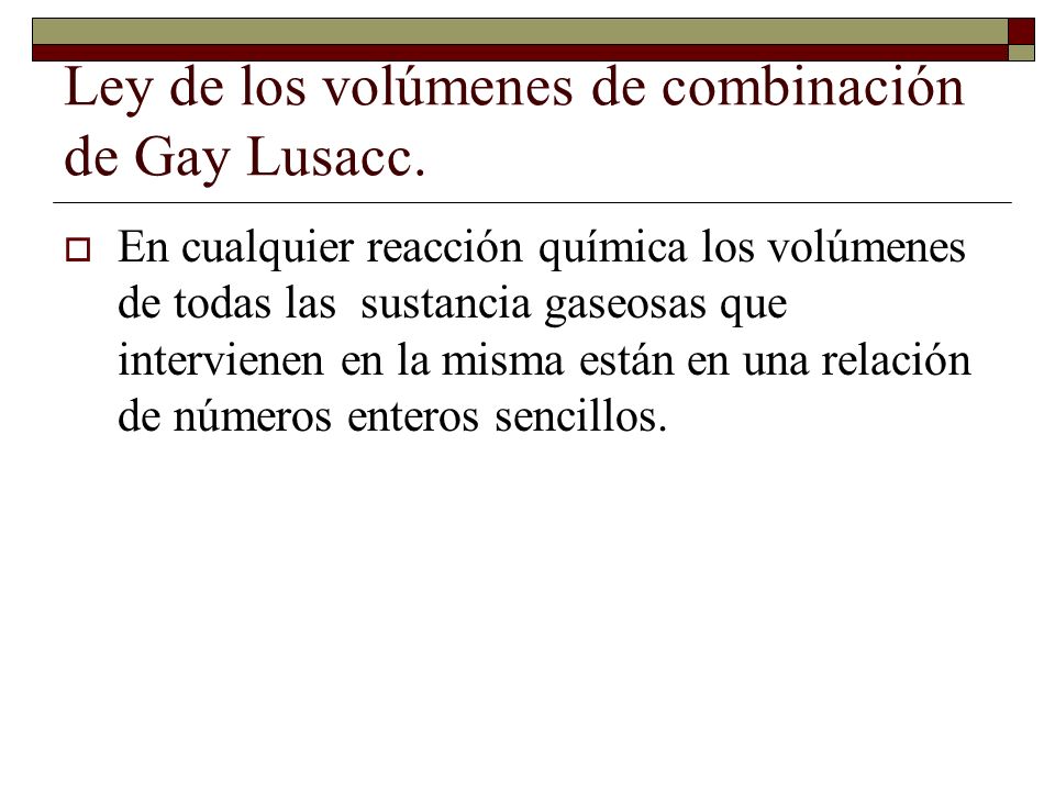 Ley de los volúmenes de combinación de Gay Lusacc.