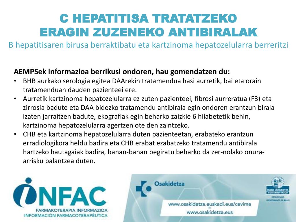 C HEPATITISA TRATATZEKO ERAGIN ZUZENEKO ANTIBIRALAK B hepatitisaren birusa berraktibatu eta kartzinoma hepatozelularra berreritzi