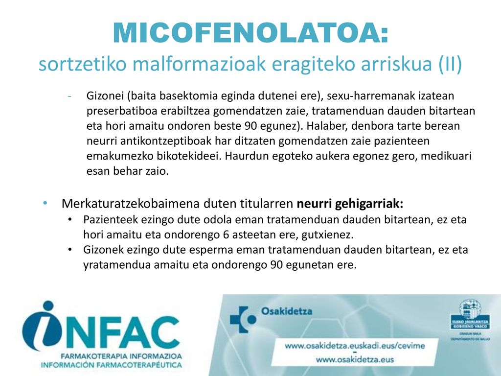 MICOFENOLATOA: sortzetiko malformazioak eragiteko arriskua (II)