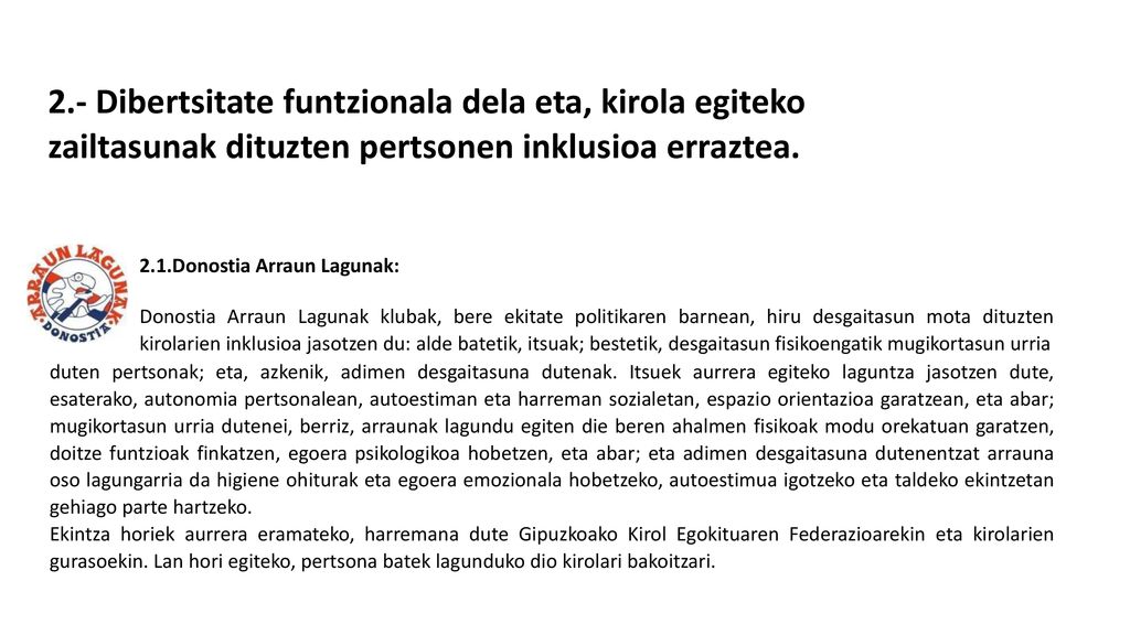 2.- Dibertsitate funtzionala dela eta, kirola egiteko zailtasunak dituzten pertsonen inklusioa erraztea.