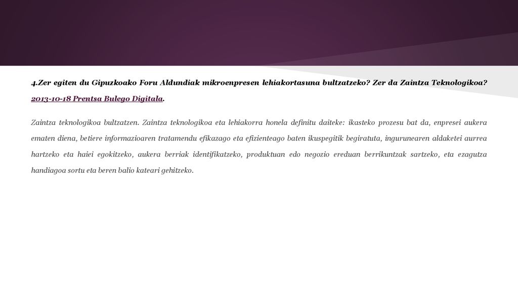4.Zer egiten du Gipuzkoako Foru Aldundiak mikroenpresen lehiakortasuna bultzatzeko Zer da Zaintza Teknologikoa Prentsa Bulego Digitala.