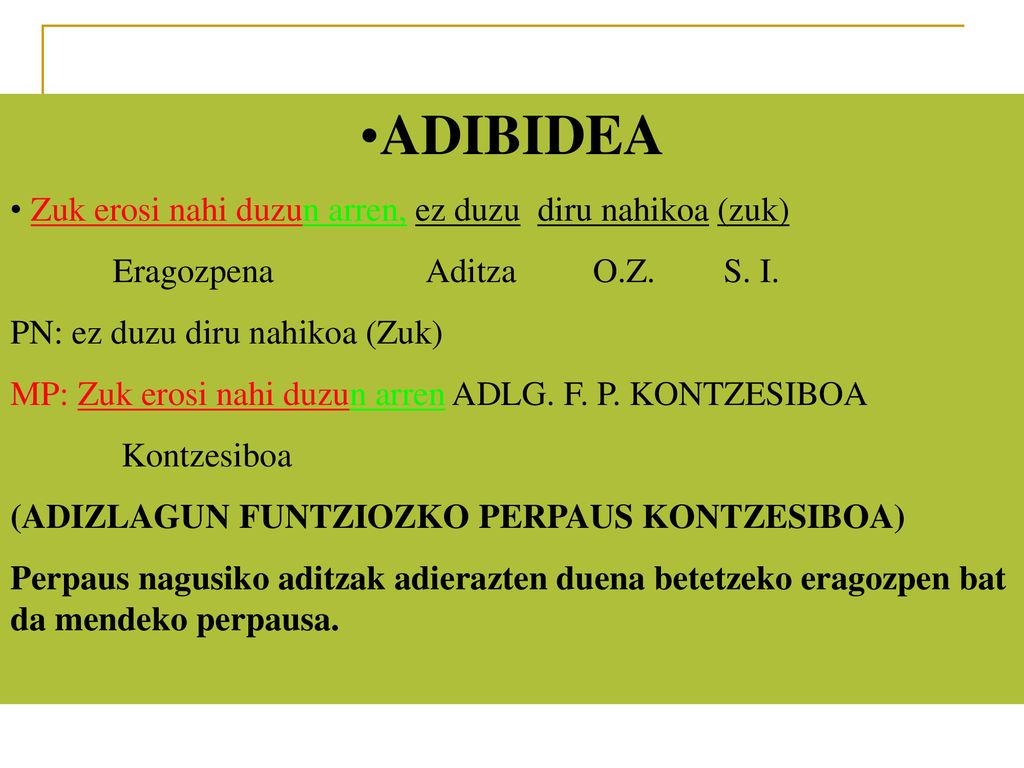 ADIBIDEA Zuk erosi nahi duzun arren, ez duzu diru nahikoa (zuk)