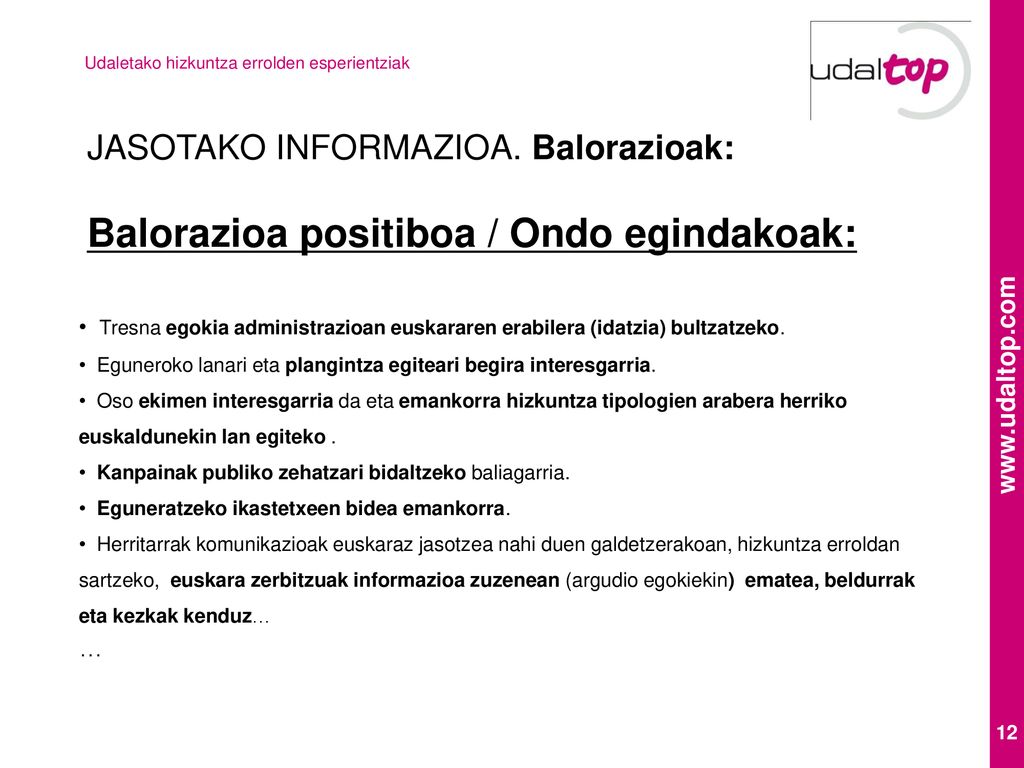 JASOTAKO INFORMAZIOA. Balorazioak: Balorazioa positiboa / Ondo egindakoak: